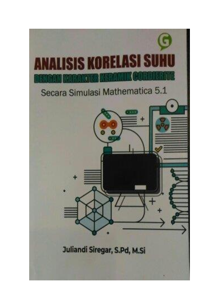 Analisis Korelasi Suhu Dengan Karakter Keramik Cordierite [Secara Simulasi Mathematica 5.1]