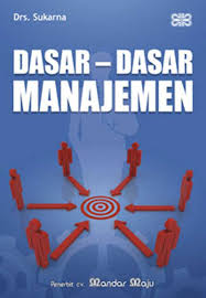Dasar - Dasar Manajemen