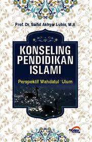 Konseling Pendidikan Islami [Perspektif Wahdatul 'Ulum]