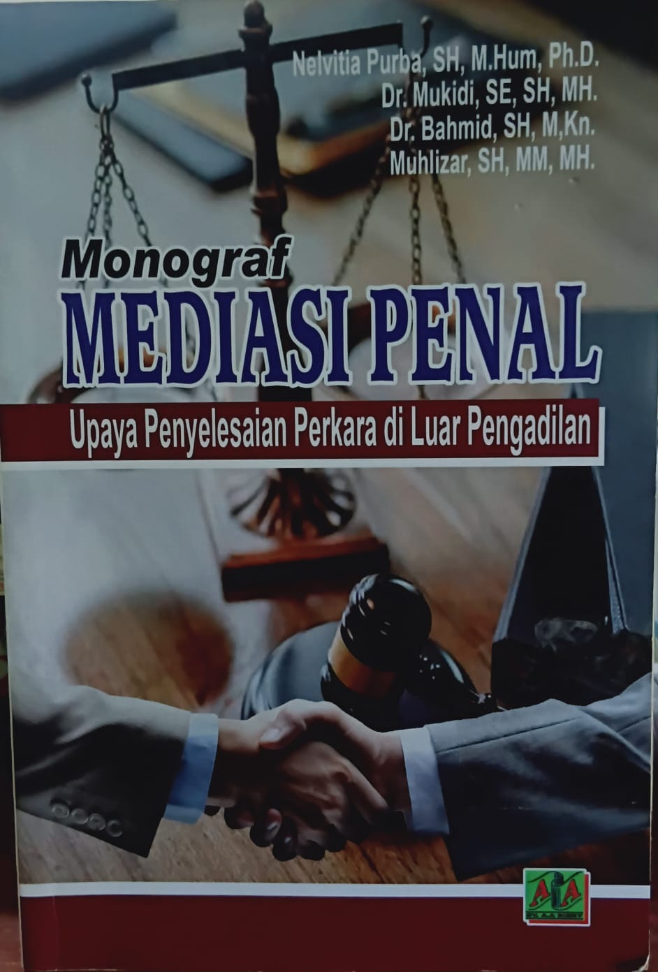 Monograf Mediasi Penal [Upaya Penyelesaian Perkara di Luar Pengadilan]