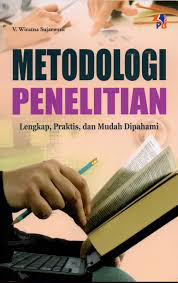 Metodologi Penelitian [Lengkap, Praktis dan Mudah Dipahami