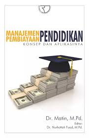 Manajemen Pembiayaan Pendidikan [Konsep dan Aplikasinya]