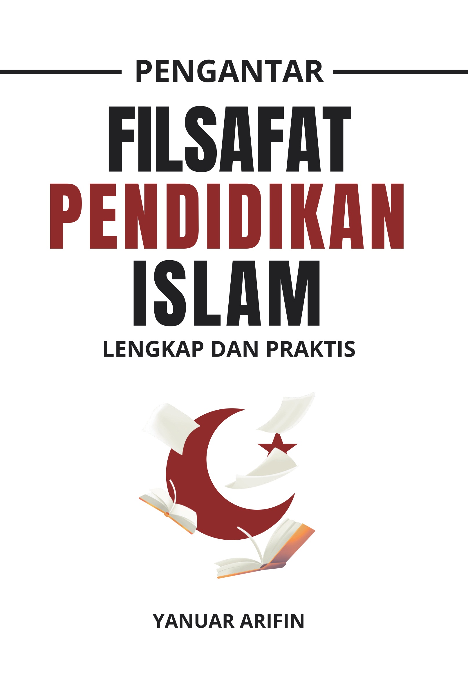 Pengantar Filsafat Pendidikan Islam [Lengkap dan Praktis]