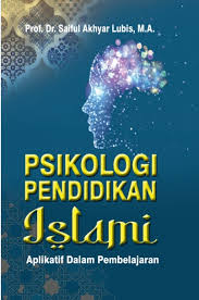 Psikologi  Pendidikan Islami [Aplikatif Dalam Pembelajaran]