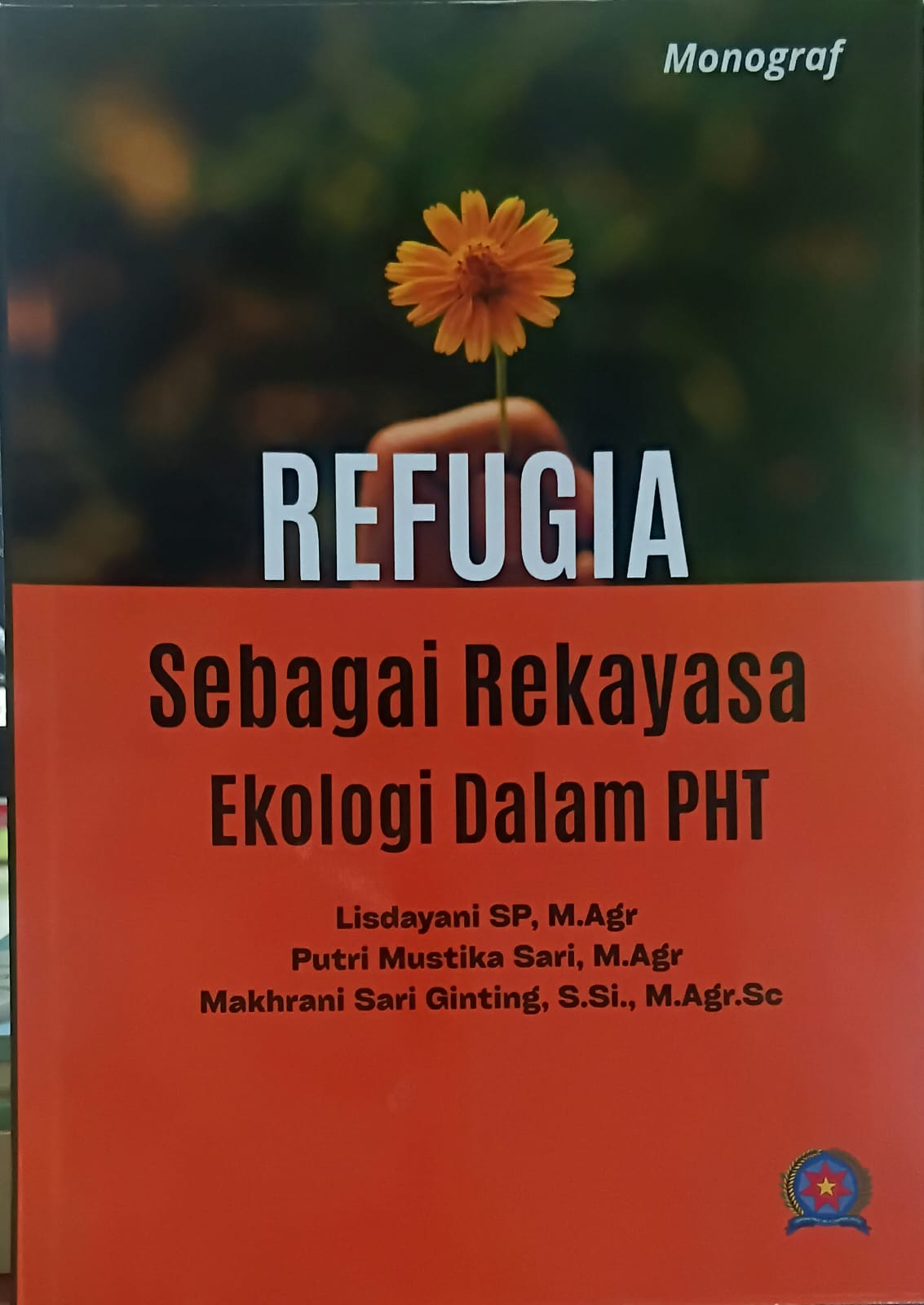REFUGIA [Sebagai Rekayasa Ekologi Dalam PHT]