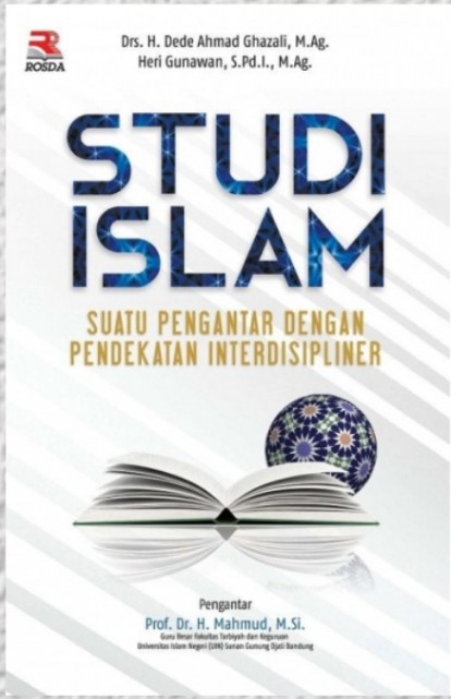 STUDI ISLAM [Suatu Pengantar Dengan Pendekatan Interdispliner]