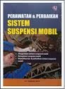 Perawatan & Perbaikan Sistem Suspensi Mobil