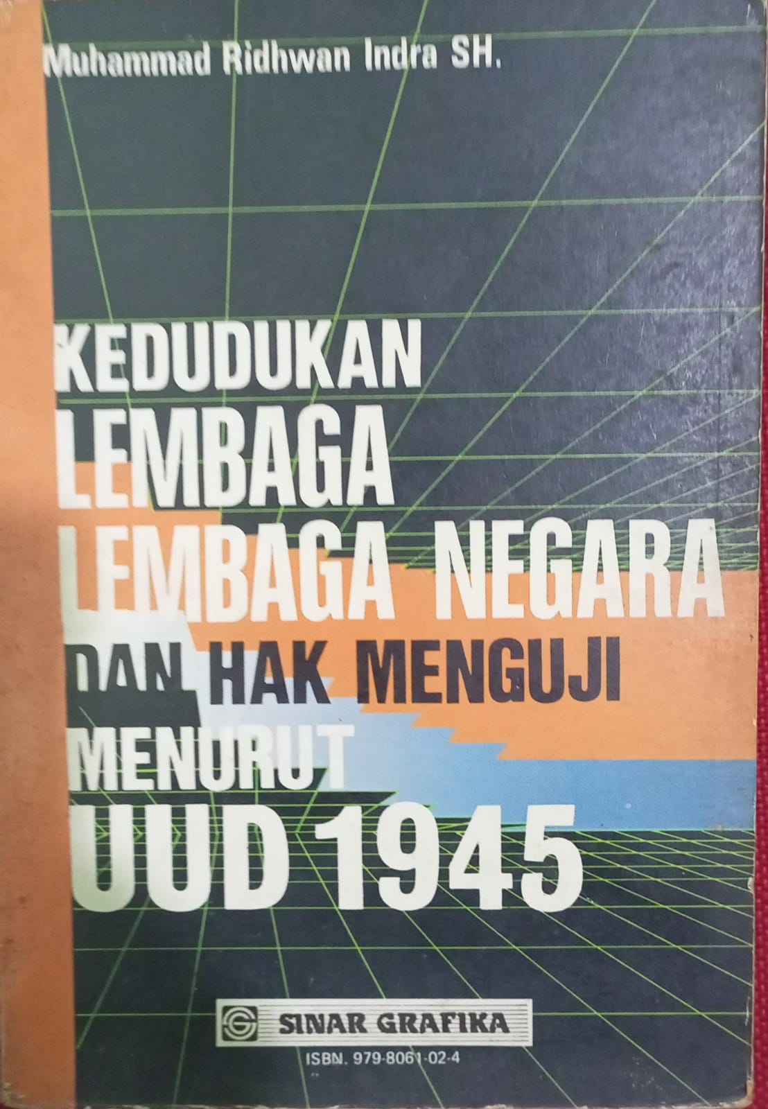Kedudukan Lembaga-Lembaga negara dan Hak Menguji Menurut UUD 1945
