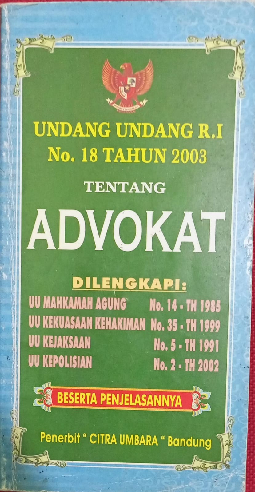 Undang-Undang RI No. 18 Tahun 2003 Tentang Advokat