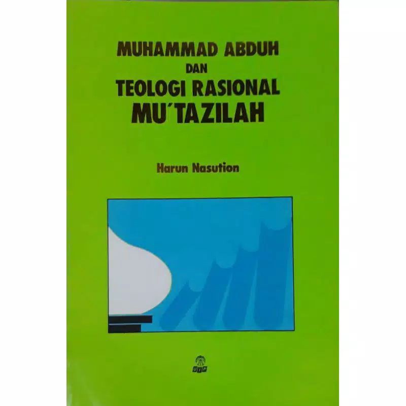 Muhammad Abduh dan Teologi Rasional Mutazilah