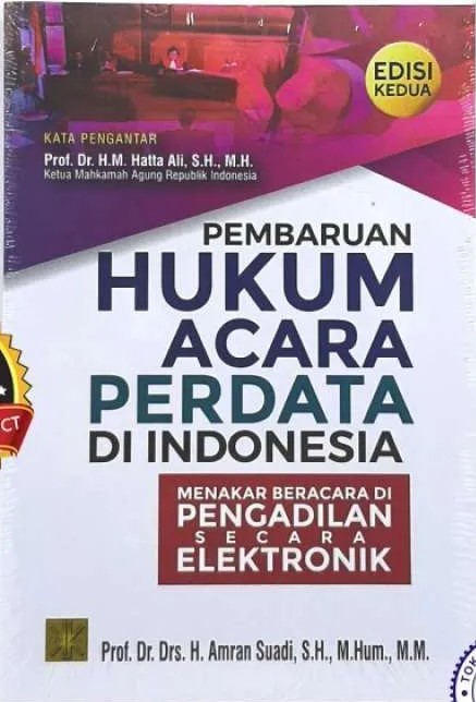 Pembaharuan Hukum Acara Perdata di Indonesia [Menakar Beracara di Pengadilan Secara Elektronik]