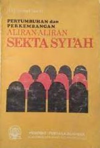 Pertumbuhan dan Perkembangan Aliran Sekta Syiah