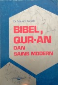 Bibel, Qur'an dan Sains Modern