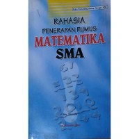 Rahasia Penerapan Rumus Matematika SMA