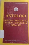 Antologi Biografi Pengarang Sastra Indonesia 1920 - 1950