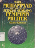 Nabi Muhammad Sebagai Seorang Pemimpin Militer