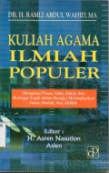 Kuliah Agama Ilmiah Populer;mengenai puasa, salat, zakat dan berbagai topik dalam rangka menigkatkan iman, ibadah, dan akhlak