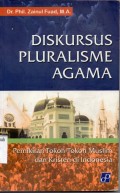 Diskrsus Pluralisme Agama;pemikiran tokoh-tokoh muslim dan kristen di indinesia