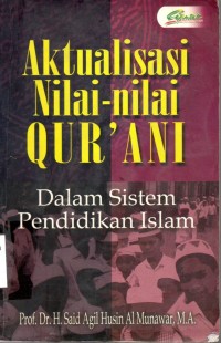 Aktualisasi Nilai-Nilai Qur an;dalam sistem pendidikan islam