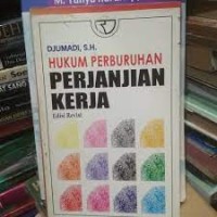 Hukum Perburuhan Perjanjian Kerja : Edisi Revisi